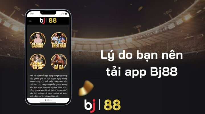 Hướng dẫn tải app Bj88 cho 2 hệ điều hành iOS và Android