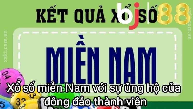 Xổ số miền Nam với sự ủng hộ của đông đảo thành viên