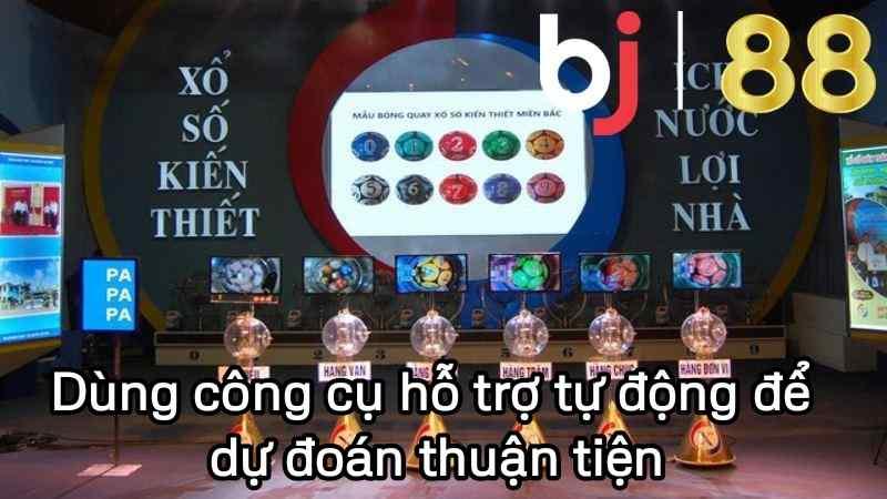 Dùng công cụ hỗ trợ tự động để dự đoán thuận tiện